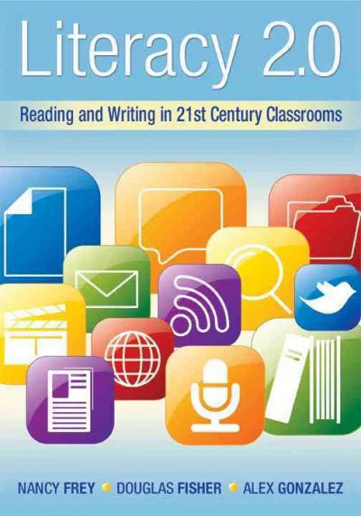 Pre-owned Literacy 2.0 : Reading and Writing in the 21st Century Classroom, Paperback by Frey, Nancy; Fisher, Douglas; Gonzalez, Alex, ISizeBN 1935249800, ISizeBN-13 9781935249801